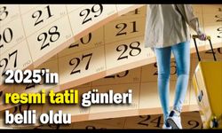 2025 yılında hangi tarih ve günler resmi tatil? 2025 yılı resmi tatil günleri belli oldu mu?