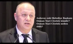 Azdavay eski Belediye Başkanı Osman Nuri Civelek kimdir? Osman Nuri Civelek neden öldü?