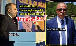 Milletvekili Uluay, Osman başkanın vefatının ardından ilk kez konuştu: Fitnebazlar var!