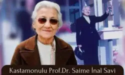 Kastamonulu Prof.Dr. Saime İnal Savi Kimdir? Saime İnal Savi Ne Zaman Vefat Etti?