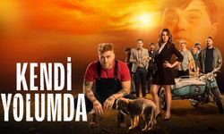 Kendi Yolumda Filmi Konusu ve Oyuncuları: Kendi Yolumda Nerede Çekildi, Konusu Ne?