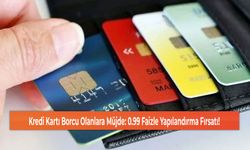 Kredi Kartı Borcu Olanlara Müjde: 0.99 Faizle Yapılandırma Fırsatı!