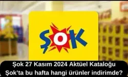 Şok 27 Kasım 2024 Aktüel Kataloğu: Şok’ta bu hafta hangi ürünler indirimde?