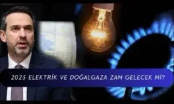 Enerji Bakanı Açıkladı: 2025’te elektrik ve doğalgaza zam gelecek mi?