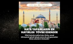 Cuma hutbesi: Hata yapanların en hayırlısı hatasına tövbe edendir (27 Aralık 2024)