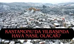 Kastamonu’da yılbaşında hava nasıl olacak? Kastamonu’ya yılbaşında kar yağacak mı, ne zaman yağacak?