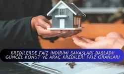 Kredilerde faiz indirimi savaşları başladı! Güncel konut ve araç kredileri faiz oranları