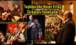 Taşköprü’de Neşet Ertaş Türküleri Yankılandı