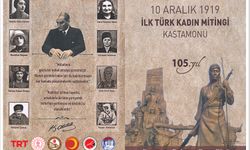 Kastamonu'da İlk Türk Kadın Mitinginin 105'inci yılı