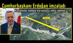 Cumhurbaşkanı Erdoğan imzaladı: Kastamonu-İnebolu karayolunun 2025 yılı ödeneği belli oldu