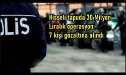 Kastamonu, Ankara ve Sinop'ta 30 Milyon liralık operasyon!