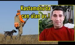 Kastamonu'da feci olay: Kastamonu'da can alan av!