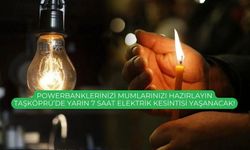 Powerbanklerinizi Mumlarınızı Hazırlayın: Taşköprü’de yarın 7 saat elektrik kesintisi yaşanacak!