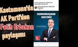 Kastamonu'da AK Parti'den 'Fatih Erbakan' paylaşımı