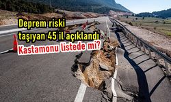 Kastamonu listede mi? Türkiye'nin deprem haritası güncellendi: Deprem riski taşıyan 45 il açıklandı