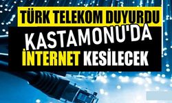 Son dakika: Önleminizi alın, Kastamonu’da internetsiz gece!