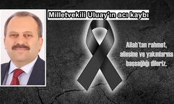 AK Parti Kastamonu Milletvekili Halil Uluay’ın acı kaybı