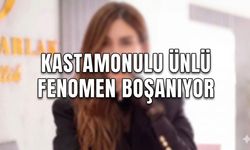 Kastamonulu ünlü fenomen boşanıyor!