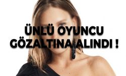 Türkiye’ye dönüşü olay oldu! Ünlü oyuncu gözaltına alındı