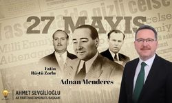 Sevgilioğlu: 27 Mayıs darbesi demokrasiye vurulan kara leke