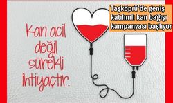 Taşköprü’de geniş katılımlı kan bağışı kampanyası başlıyor