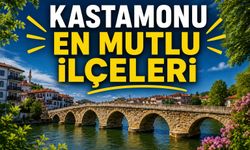 Kastamonu’da mutlu ilçeler belli oldu!.. Taşköprü listede