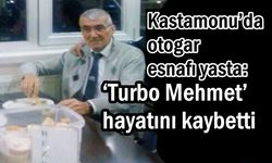 Kastamonu’da otogar esnafı yasta: ‘Turbo Mehmet’ hayatını kaybetti