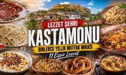 Kastamonu'da ne yenir? İşte en meşhur lezzetler...