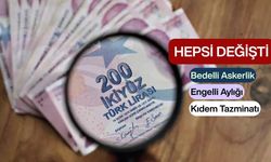 Zamlı rakamlar belli oldu: Bedelli askerlik, engelli aylığı ve tazminat değişti