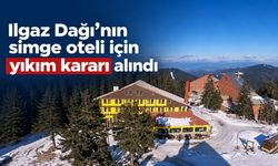 Ilgaz Dağı’nın simge oteli için yıkım kararı alındı