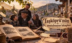 Taşköprü’nün unutulmayan lakapları