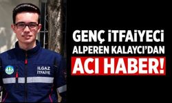 28 yaşındaki itfaiye erinden kahreden haber: Ilgaz’da toprağa verilecek