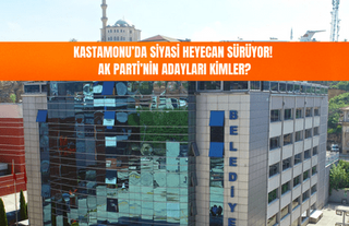 Kastamonu'da siyasi heyecan başlıyor: AK Parti'nin adayları kimler?