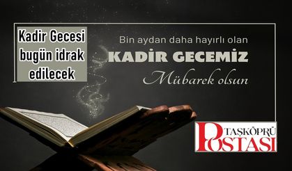 Kadir Gecesi bu gece idrak edilecek