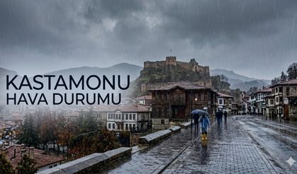 Kastamonu hava durumu: Güneş mi geliyor, yağmur mu?