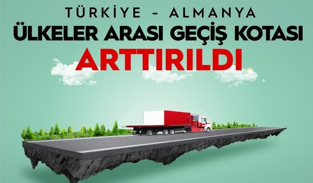 Türkiye-Almanya arası geçiş kotaları arttırıldı
