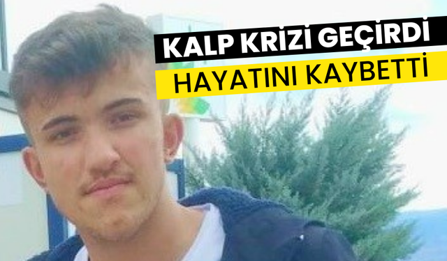 Kastamonu'da kalp krizi geçiren öğrenci hayatını kaybetti!