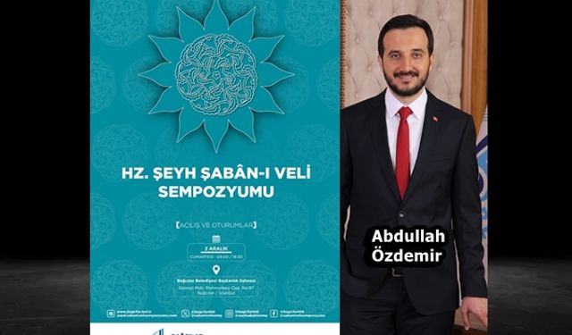 Kastamonulu Başkan, Hz. Şeyh Şaban-ı Veli Sempozyumu yapıyor