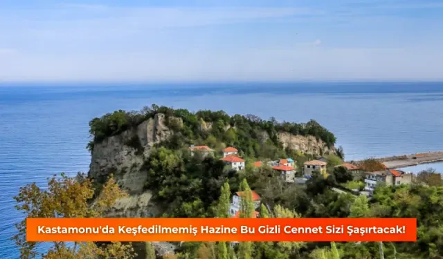 Kastamonu'da Keşfedilmemiş Hazine: Bu Gizli Cennet Sizi Şaşırtacak!