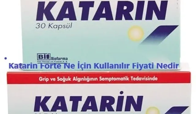 Katarin Forte Nedir? Katarin Forte Yasaklandı mı? Katarin Forte Neden Yasaklandı?