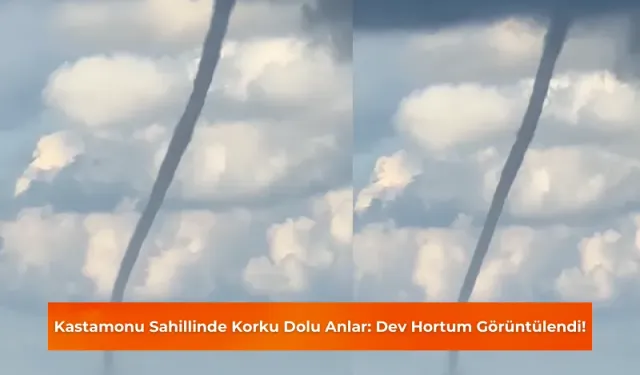 Kastamonu Sahillinde Korku Dolu Anlar: Dev Hortum Görüntülendi!