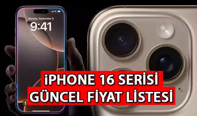 iPhone 16 Fiyat Listesi 2024:  iPhone 16 Fiyatları Ne Kadar?