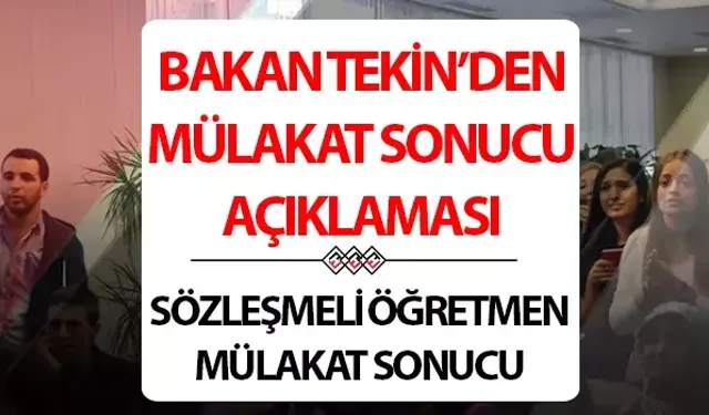 20 Bin Öğretmen Ataması Sözlü Sınav Sonuçları Ne Zaman Açıklanacak? Bakan Tekin Duyurdu!