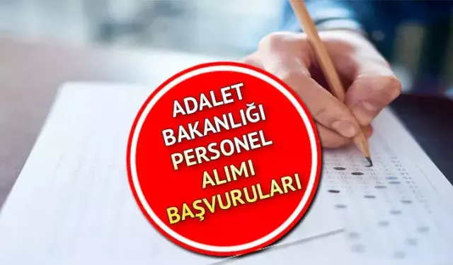 ADALET BAKANLIĞI 300 PERSONEL ALIMI: Adalet Bakanlığı personel alımı başvurusu nasıl, nereden yapılır?