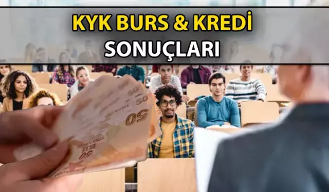 KYK Burs-Kredi Sonuçları: KYK Burs-Kredi Sonuçları Açıklandı Mı?