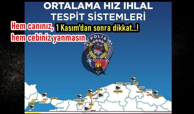 Eyvah eyvaah..! Kastamonu'da aktif oluyor: Emniyet Genel Müdürlüğü duyurdu! 1 Kasım'dan itibaren dikkat!