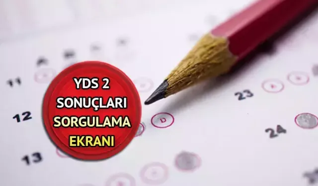 2024 YDS/2 Sonuç Sorgulama Ekranı:2024 YDS/2 Sınav Sonuçları Açıklandı!