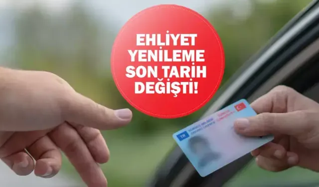 Ehliyet Yenileme Süresi Uzatıldı Mı? Ehliyet Yenileme Süresi Ne Kadar Uzatıldı? Ehliyet Yenileme Son Tarih Ne Zaman?