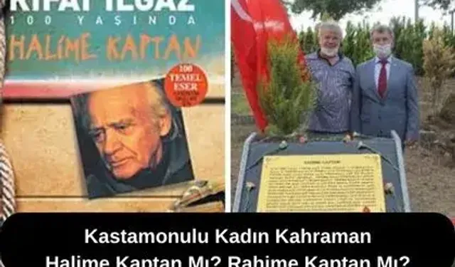 Kastamonulu Kadın Kahraman: Halime Kaptan Mı? Rahime Kaptan Mı?