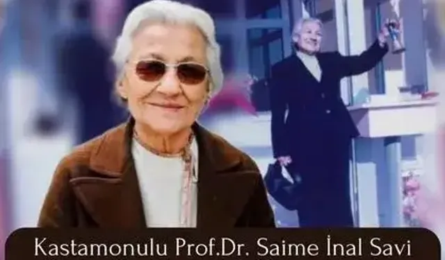 Kastamonulu Prof.Dr. Saime İnal Savi Kimdir? Saime İnal Savi Ne Zaman Vefat Etti?